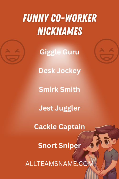 382 Hilarious Nicknames For Your Coworker - All Teams Name