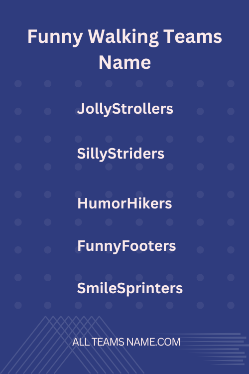 Funny Walking Team Names