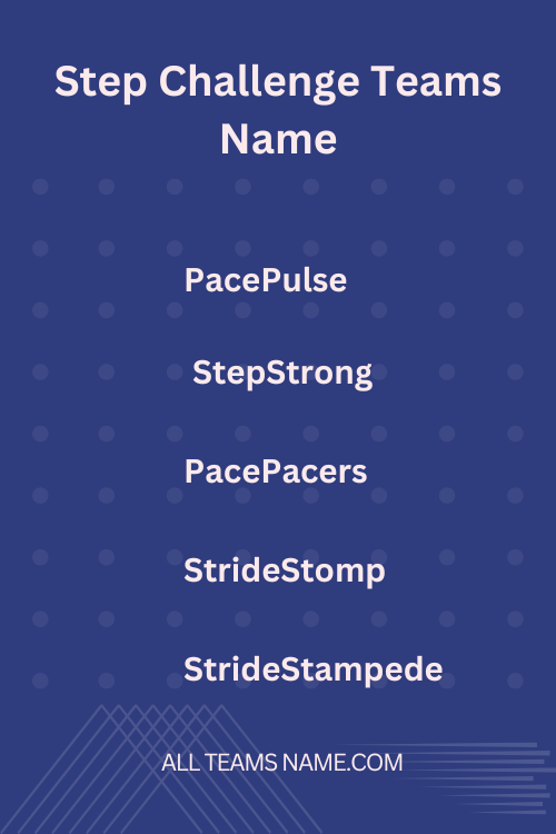 Step Challenge Team Names