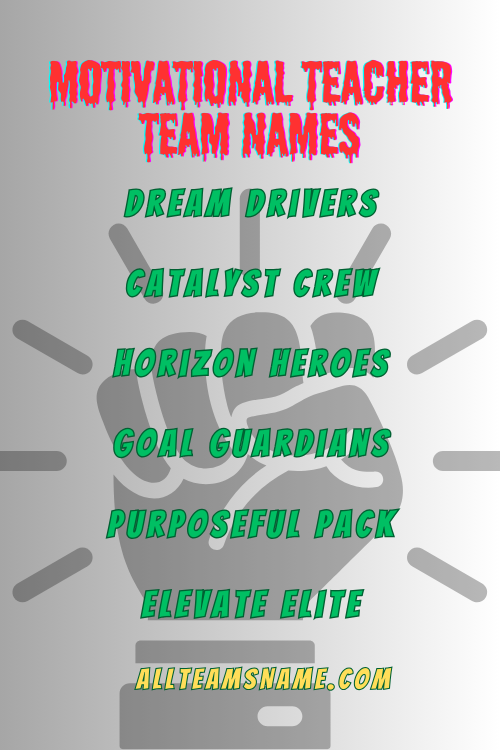 Motivational Teacher Team Names