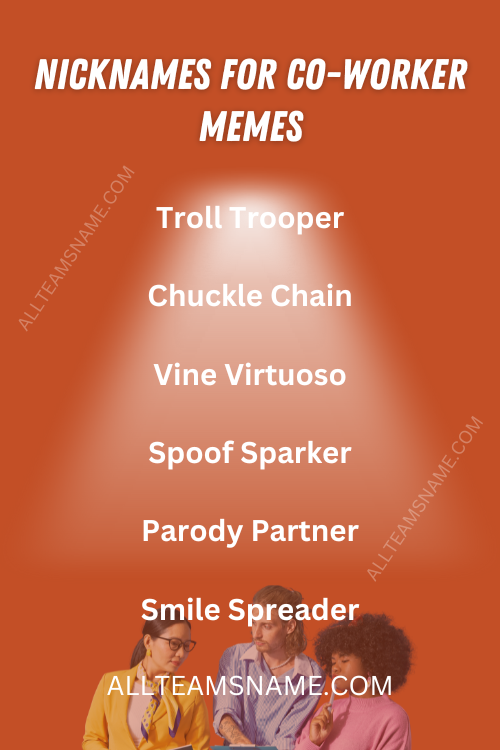 Nicknames for Co-Worker Memes