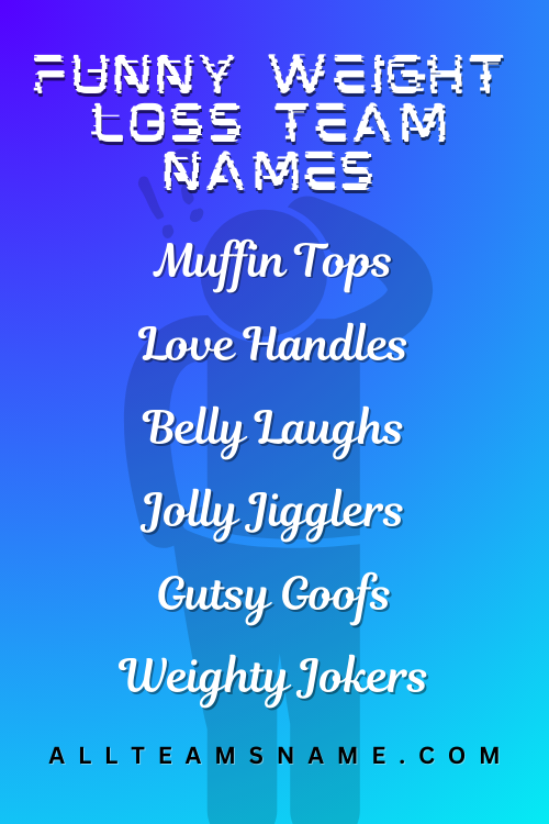 Funny Weight Loss Team Names