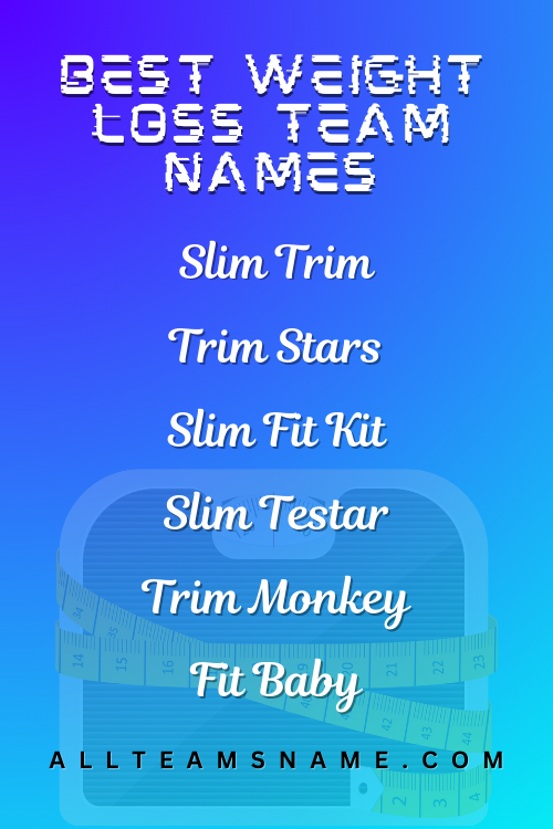 Best Weight Loss Team Names