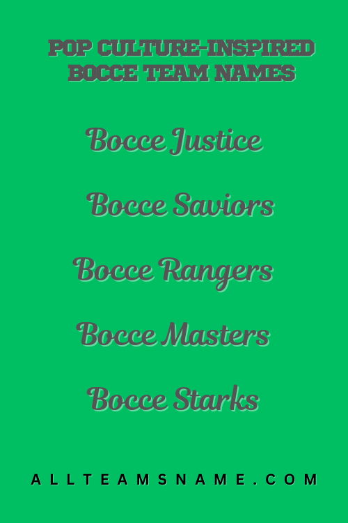 Pop Culture-Inspired Bocce Team Names