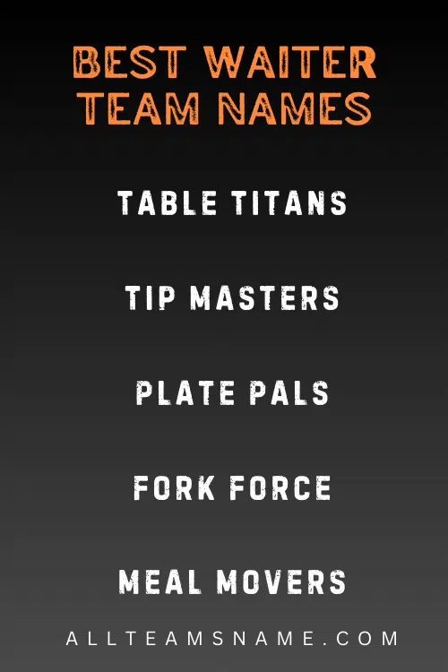 Best Waiter Team Names