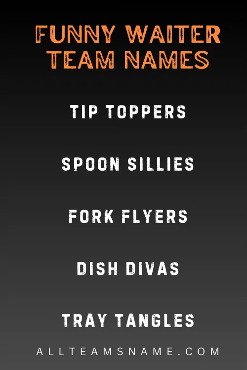 Funny Waiter Team Names