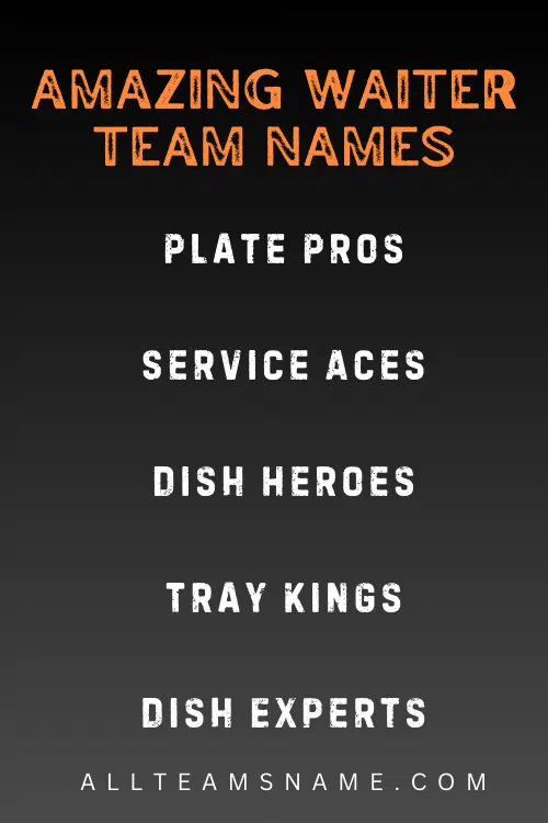 Amazing Waiter Team Names