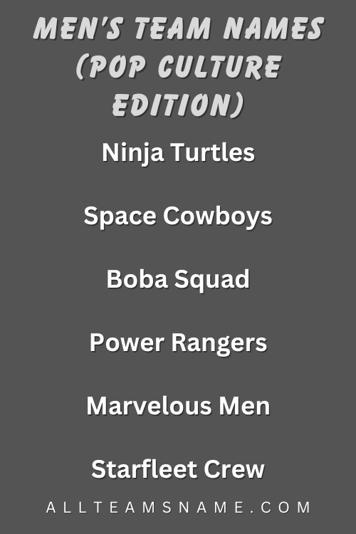 Men’s Team Names (Pop Culture Edition)