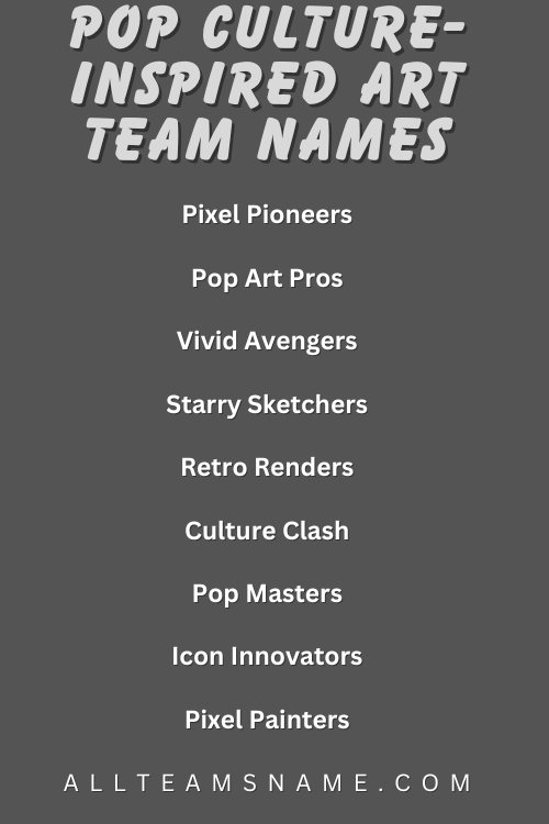 Pop Culture-Inspired Art Team Names