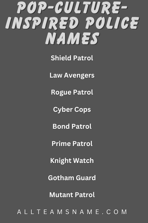 Pop-Culture-Inspired Police Names