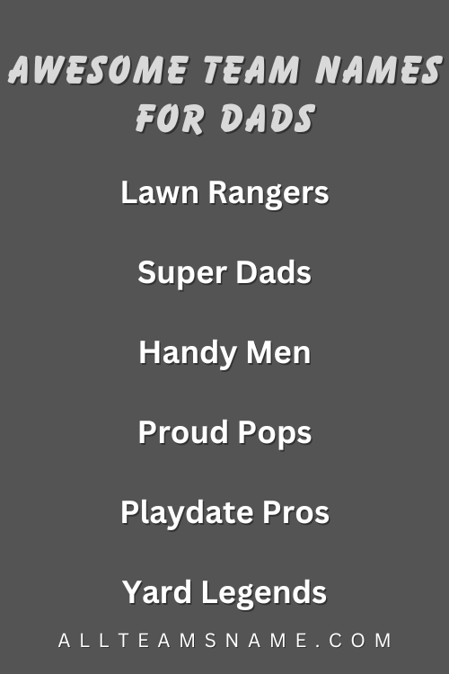 Awesome Team Names For Dads