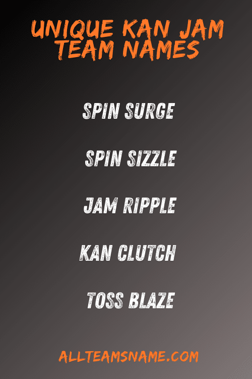 Unique Kan Jam Team Names