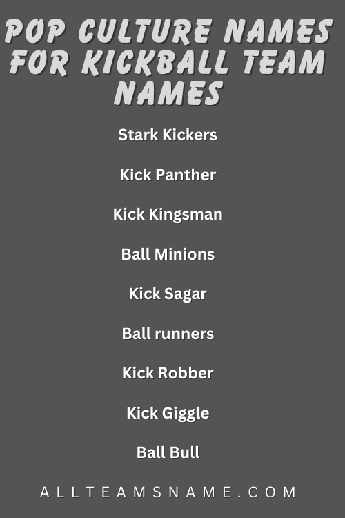 Pop Culture Names For Kickball Team Names