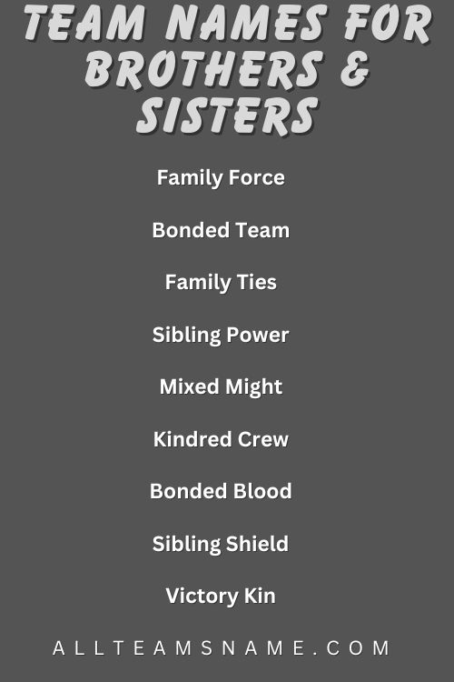 Team Names For Brothers & Sisters