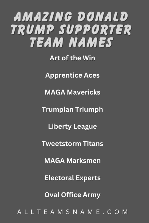 Amazing Donald Trump Supporter team names