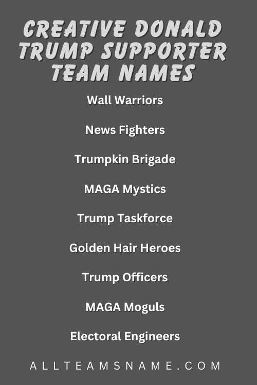 Creative Donald Trump Supporter team names