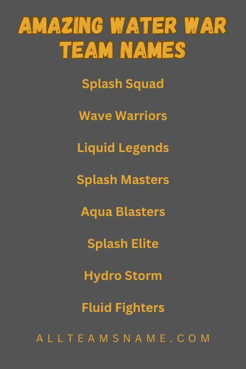 Amazing Water War Team Names