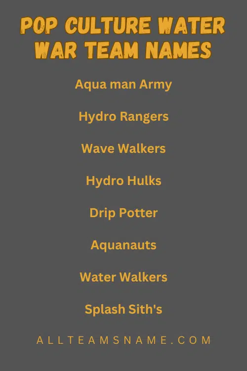 Pop Culture Water War Team Names