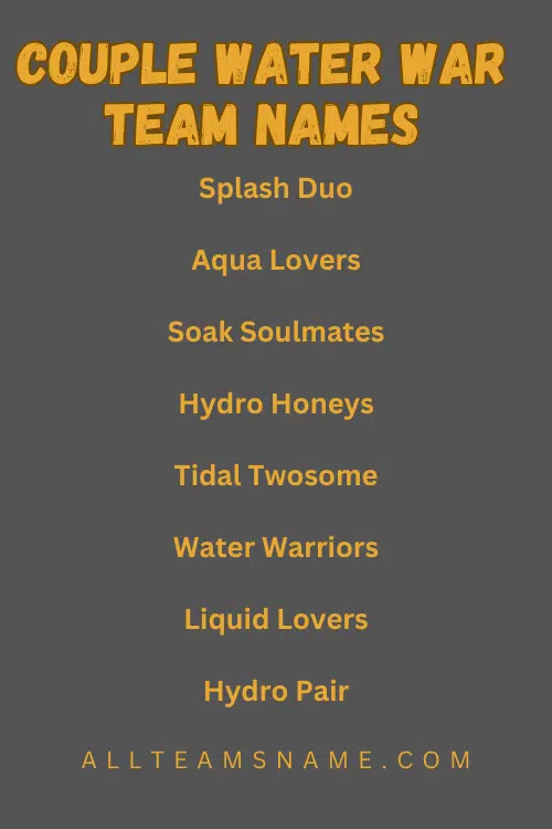 Couple Water War Team Names