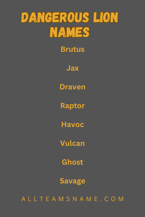 Dangerous Lion Names